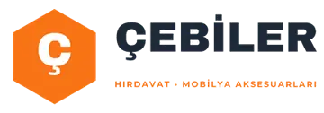 Çebiler – Hırdavat ve Mobilya Aksesuarları